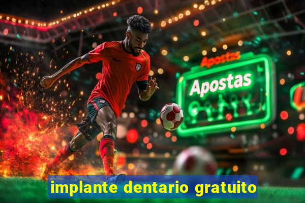 implante dentario gratuito